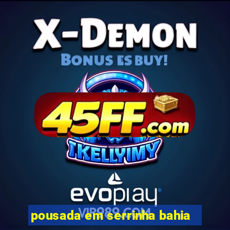 pousada em serrinha bahia